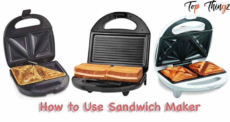 How to use Sandwich Maker