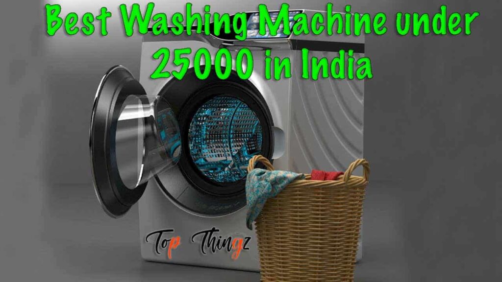 Best Washing Machine under 25000 